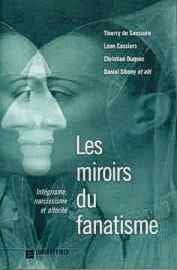 Les miroirs du fanatisme: Intégrisme, narcissisme et altérité, travaux de l'AIEMPR... 12e Congrès, en Suisse [Bossey, Genève et Lausanne , 1993 book