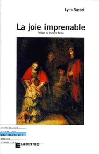 La Joie Imprenable. Pour Une Theologie De La Prodigalite Books