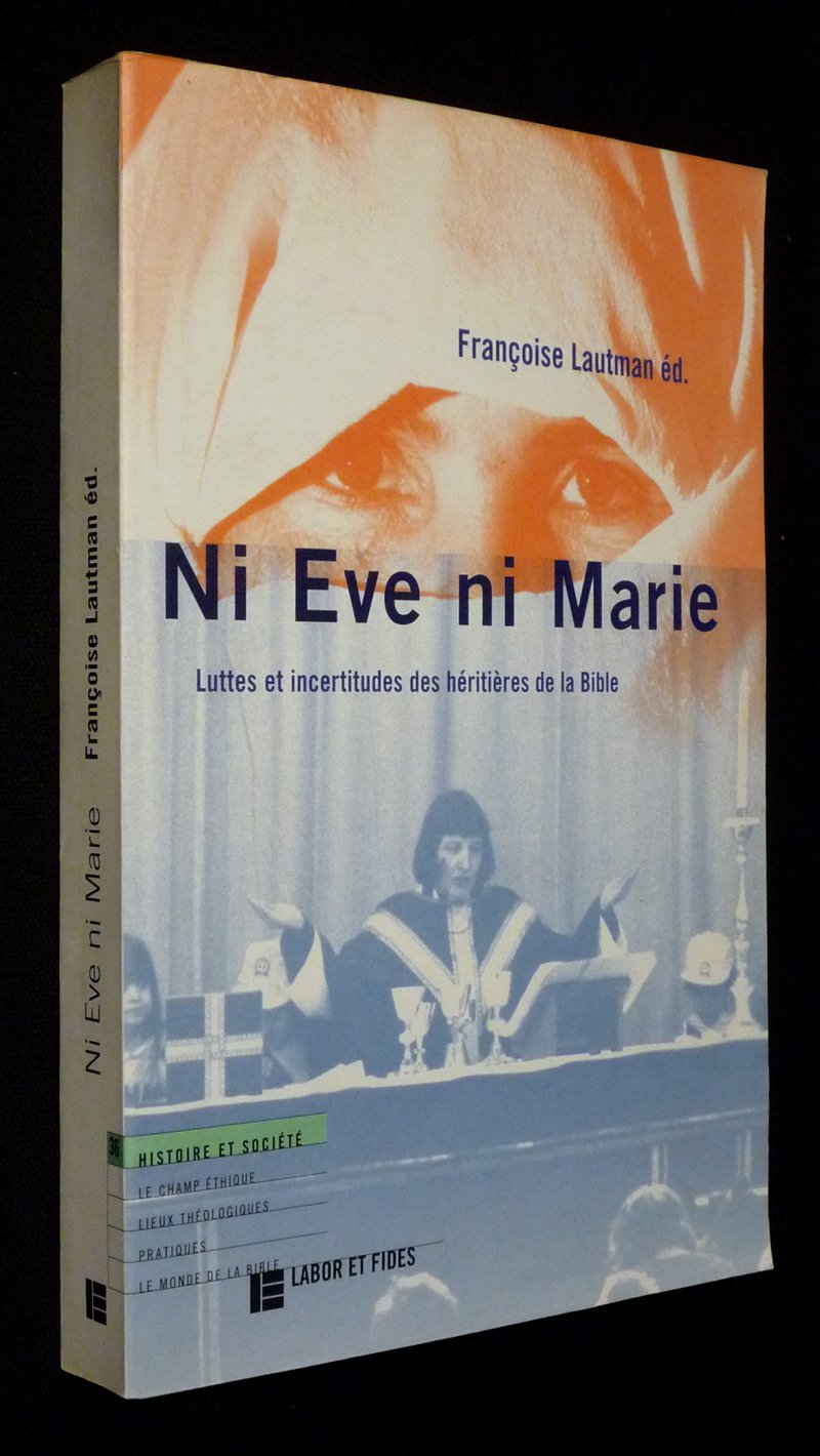 Ni Eve ni Marie : luttes et incertitudes des héritières de la Bible book