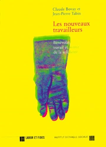 Les nouveaux travailleurs : bénévolat, travail et avenir de la solidarité Books