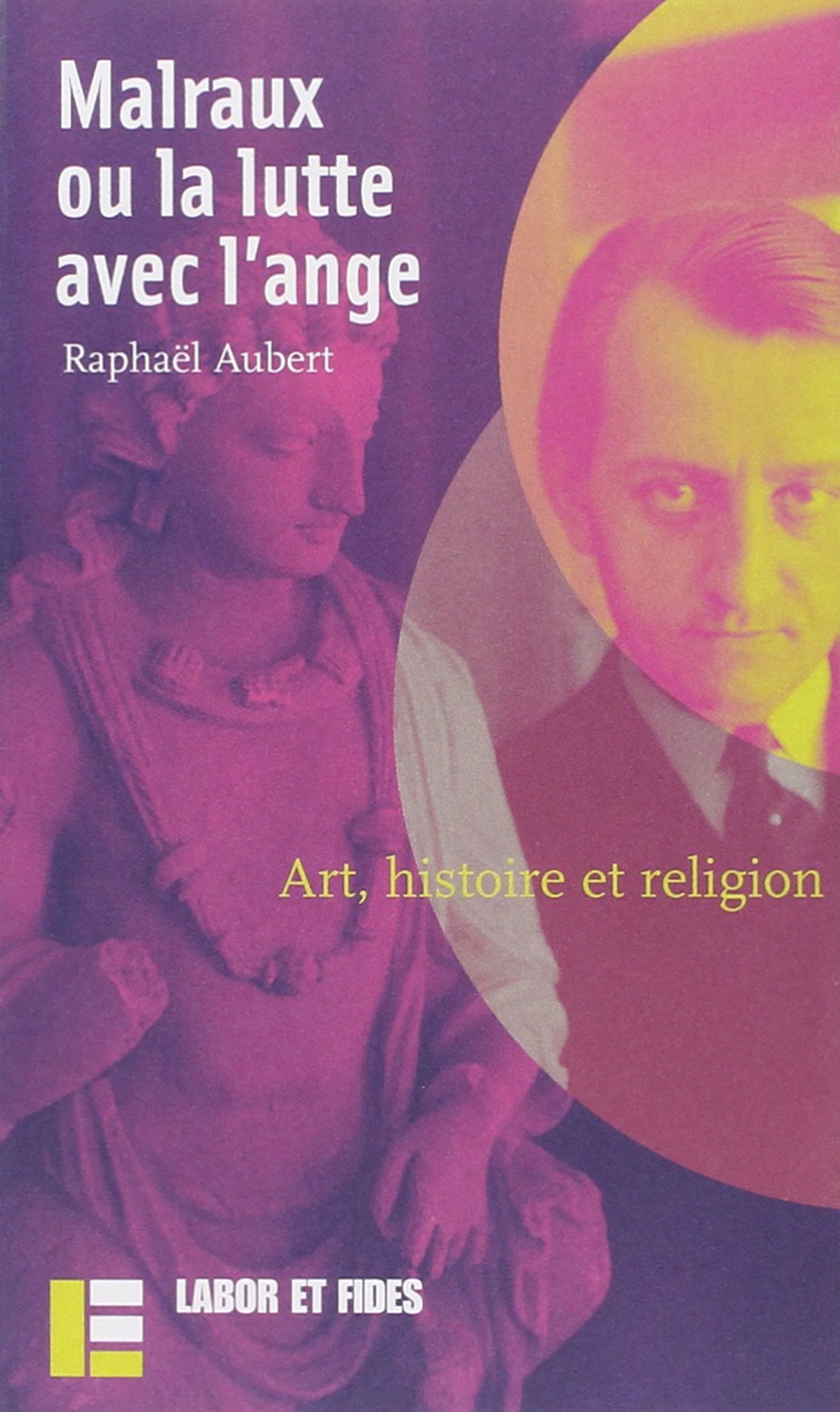 Malraux ou la lutte avec l'ange: Art, histoire et religion Film, Art & Culture