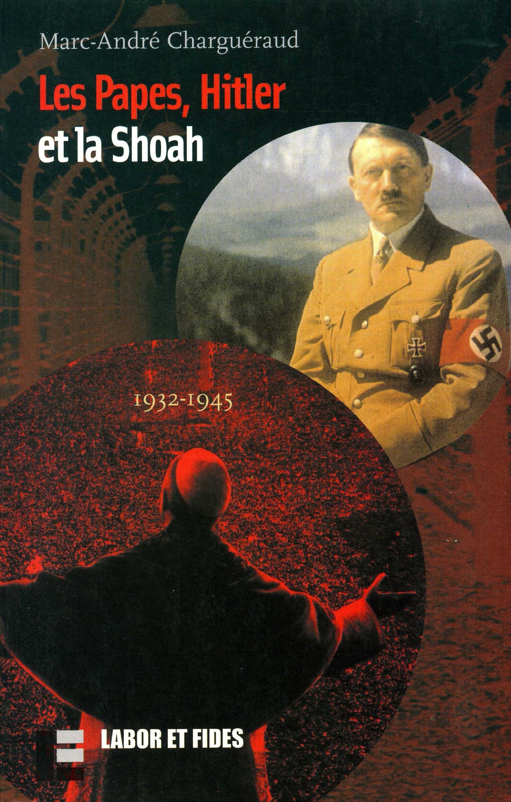 Les Papes, Hitler et la Shoah : 1932-1945 Philosophy