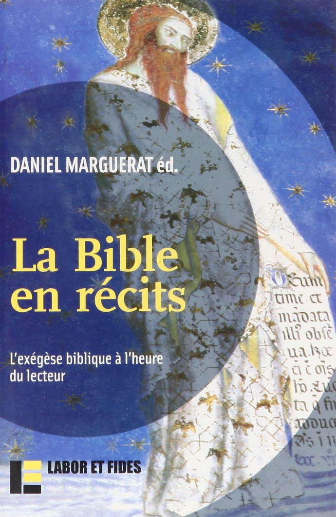 La Bible en récits: L'exégèse biblique à l'heure du lecteur Religion & Esotericism