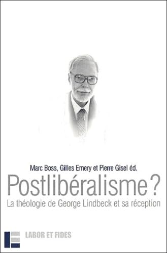 Postlibéralisme ? La Théologie de Georges Lindbeck et sa réception book