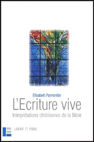 L'Écriture vive : Interprétations chrétiennes de la Bible book