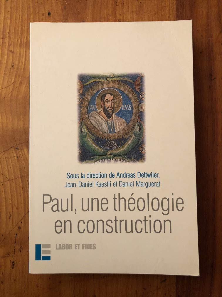 Paul, une théologie en construction Religion & Esotericism