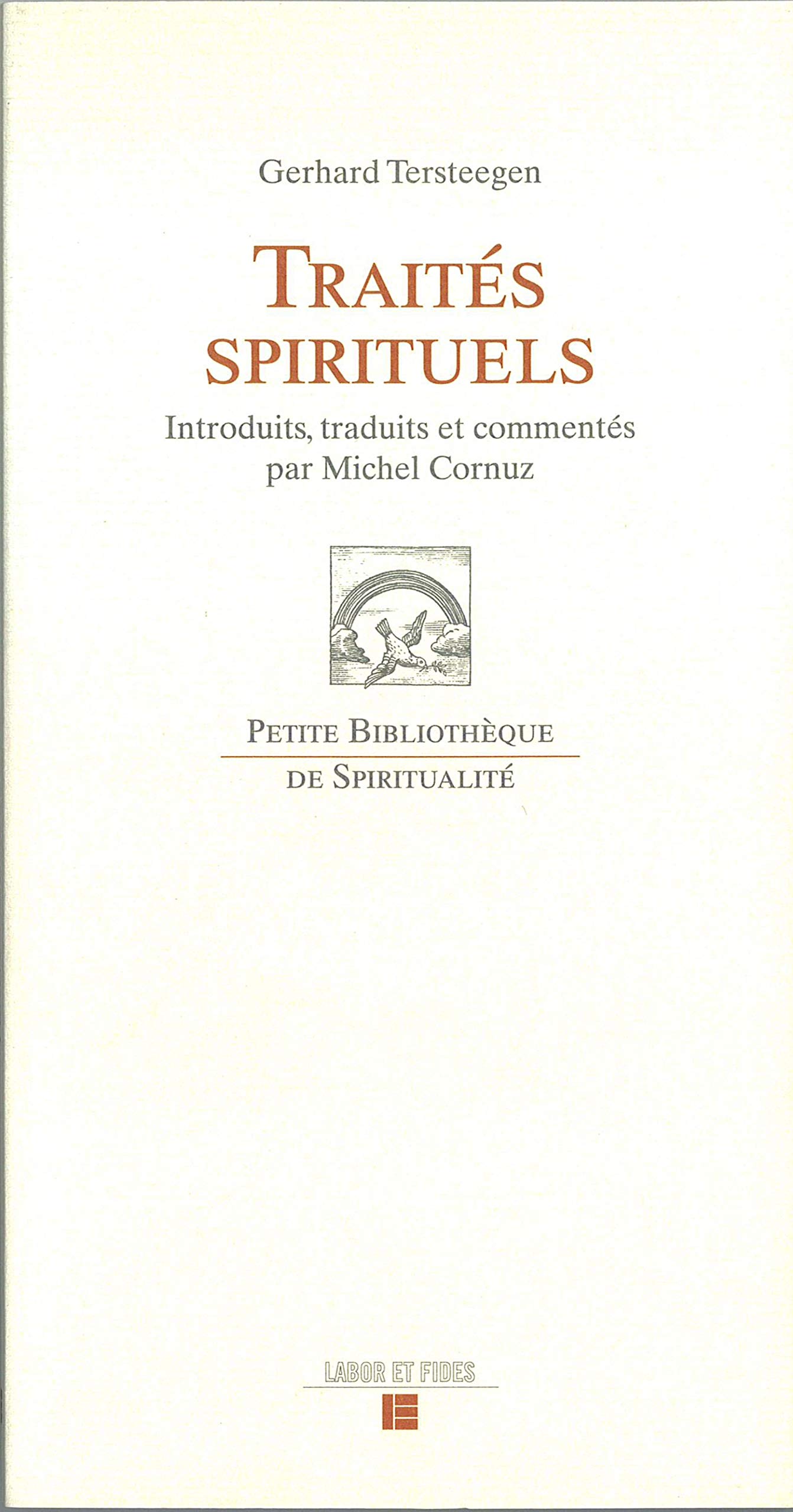 Traités spirituels: Introduits, traduits et commentés par Michel Cornuz Religion & Esotericism