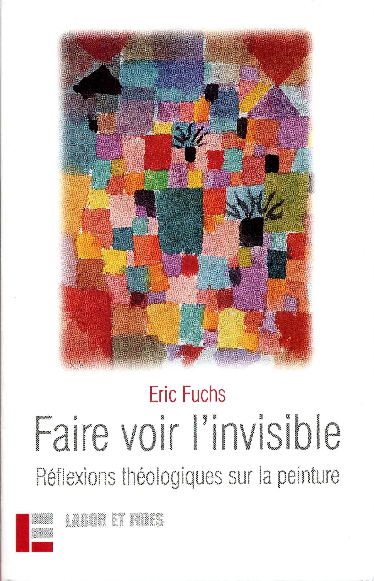 Faire voir l'invisible: Réflexions théologiques sur la peinture Books