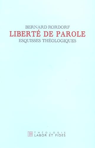Liberté de parole: Esquisses théologiques Religion & Esotericism
