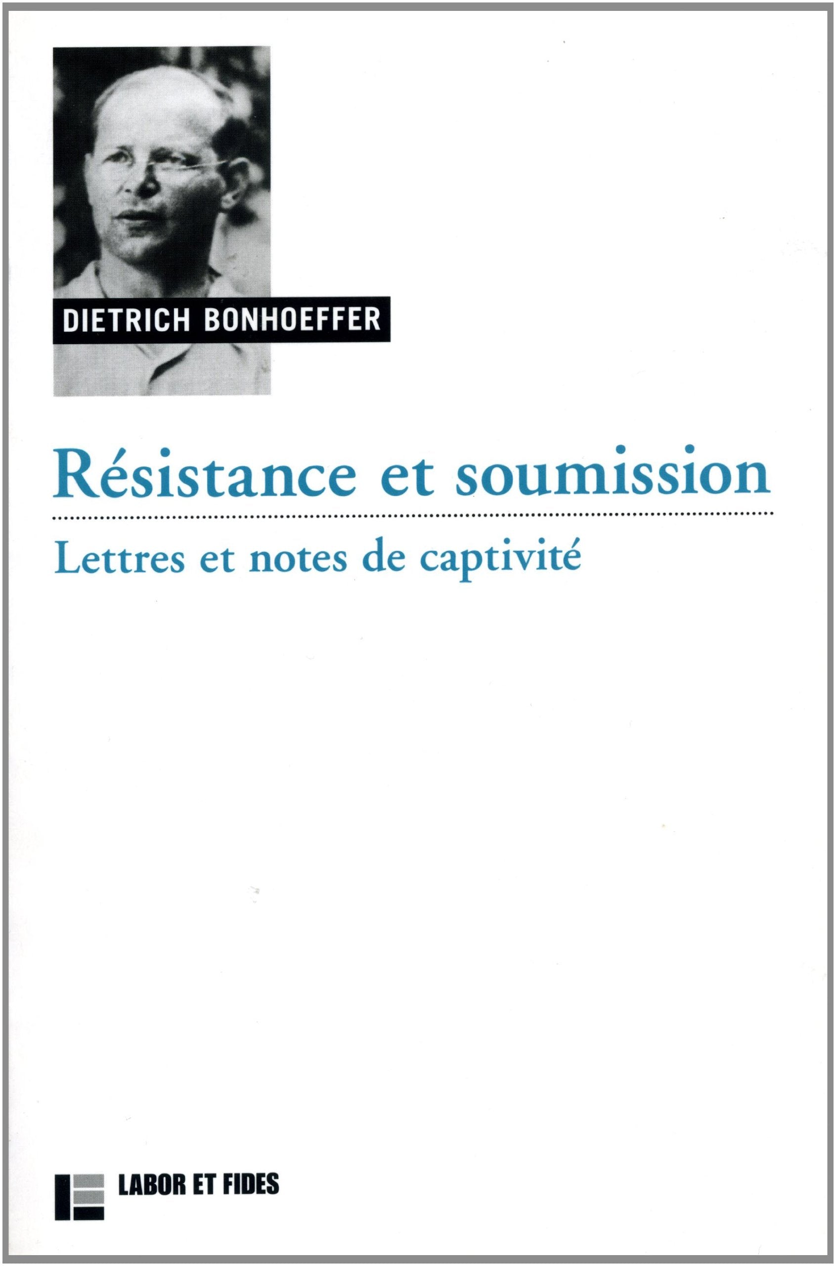 Résistance et soumission: lettres et notes de captivité: Nouvelle édition book