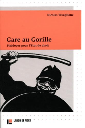 Gare au Gorille : plaidoyer pour l'Etat de droit book