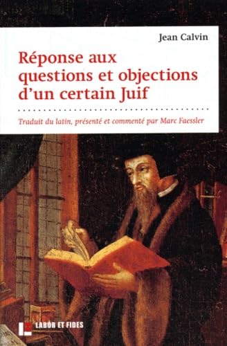 Réponses aux questions et objections d'un certain Juif: Traduction, présentation, annotations. Commentaire herméneutique Religion & Esotericism