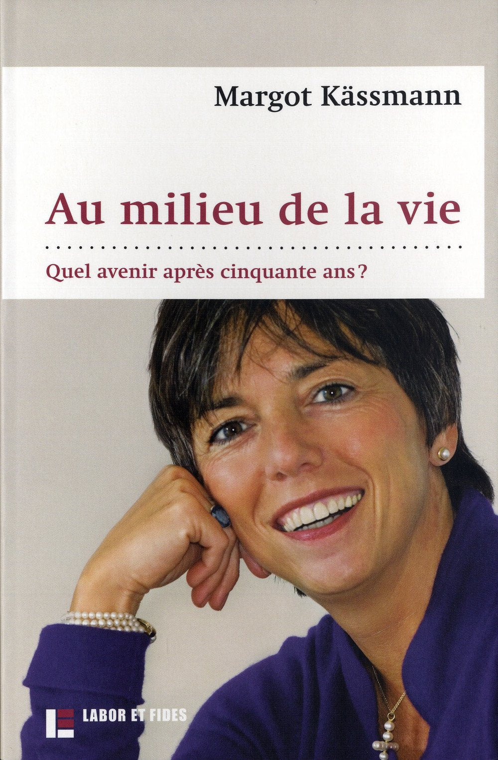 Au milieu de la vie: Quel avenir après cinquante ans? Lifestyle