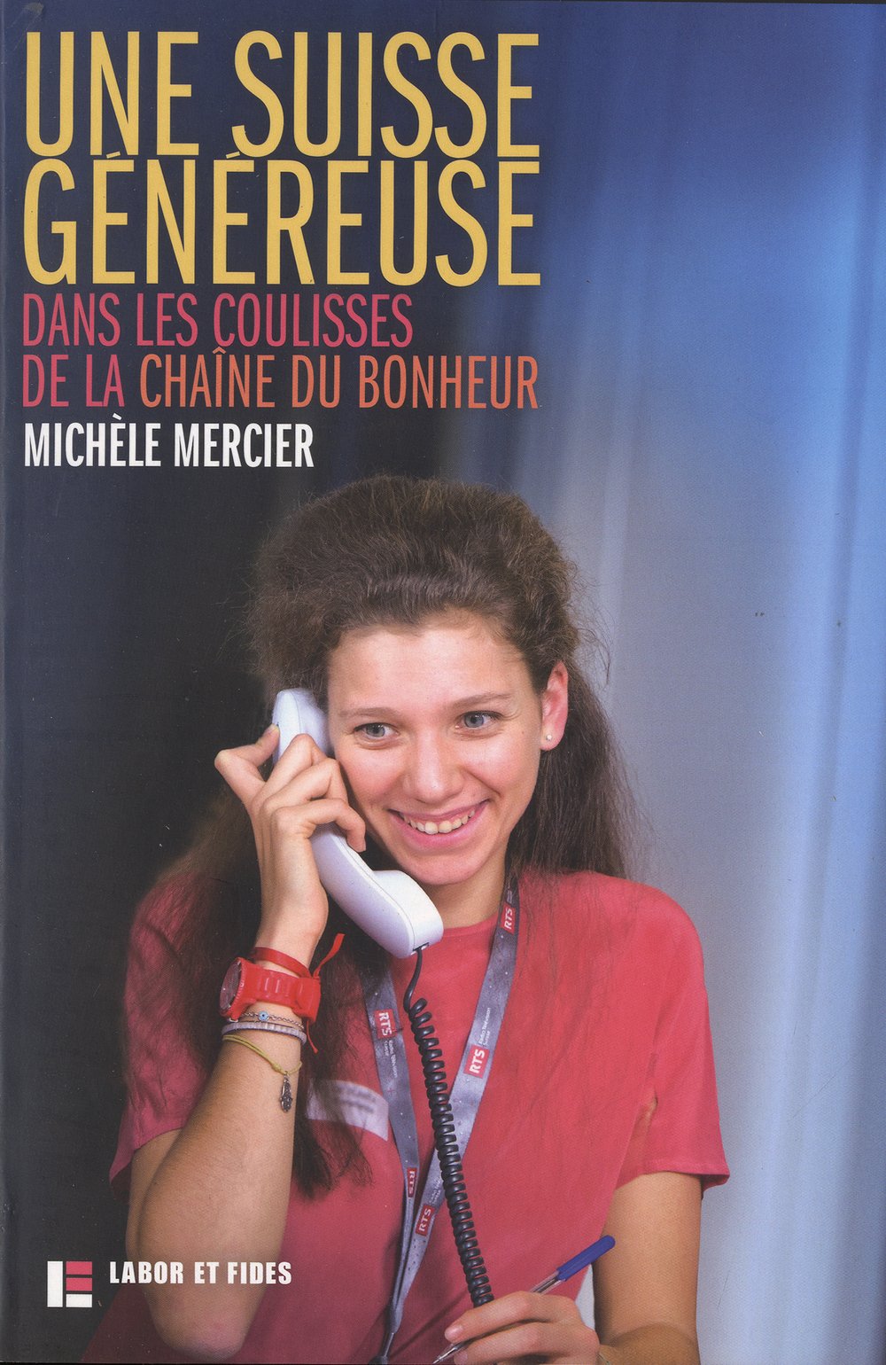 Une Suisse généreuse: Dans les coulisses de la Chaîne du Bonheur Philosophy