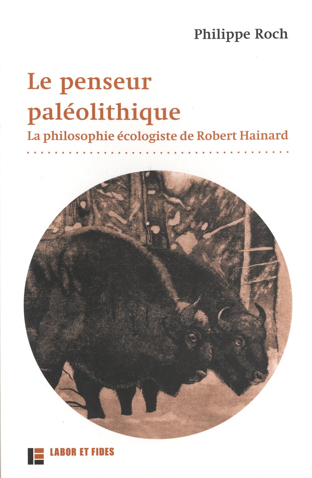 Le penseur paléolithique: La philosophie écologiste de Robert Hainard book