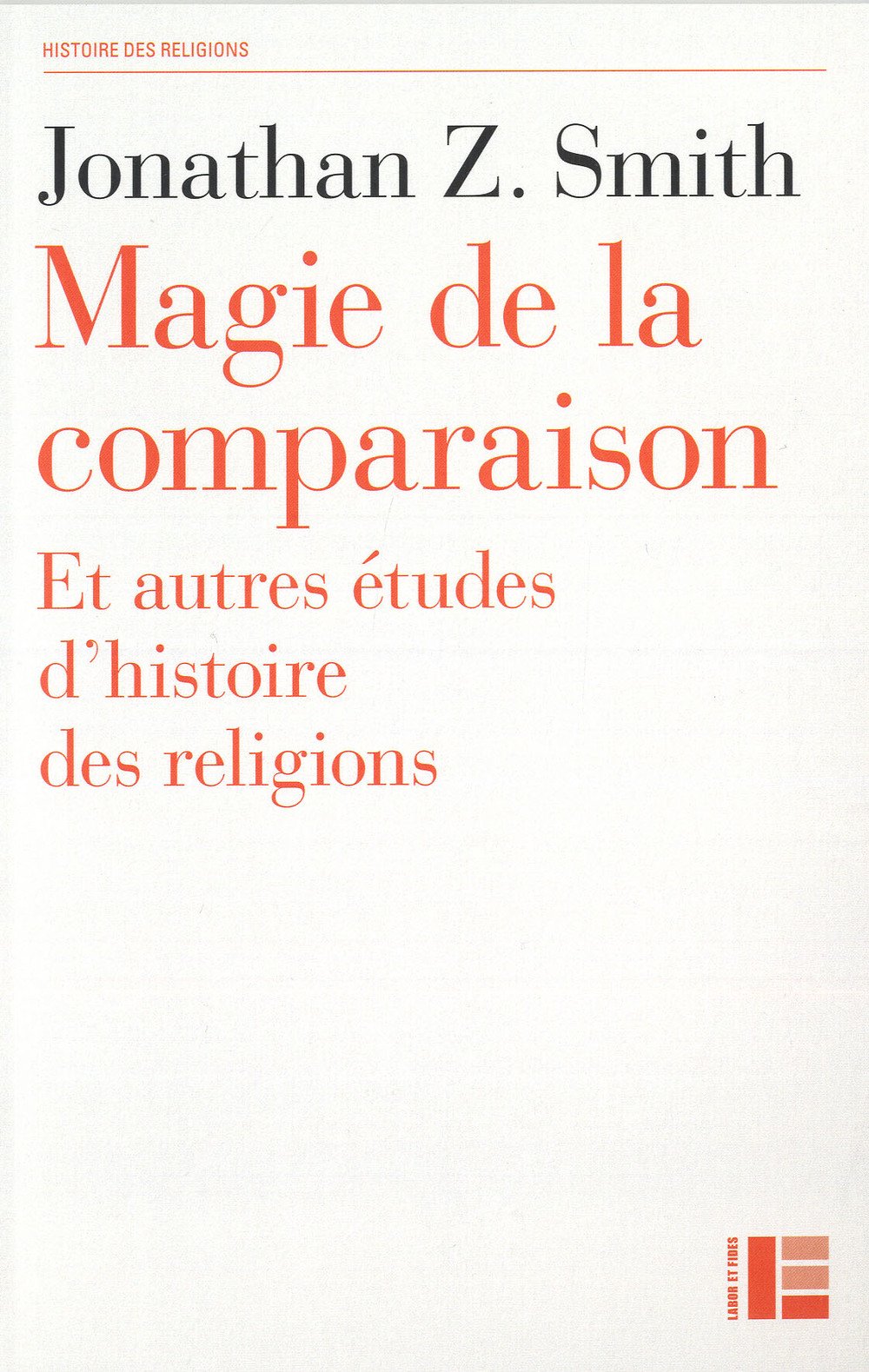 Magie de la comparaison : et autres études d'histoire des religions Philosophy