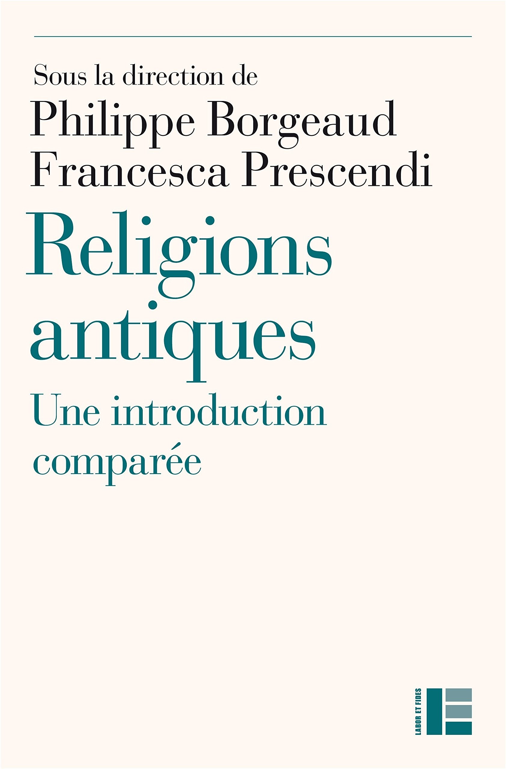 Religions antiques: une introduction comparée : Egypte, Grèce, Proche-Orient, Rome Philosophy