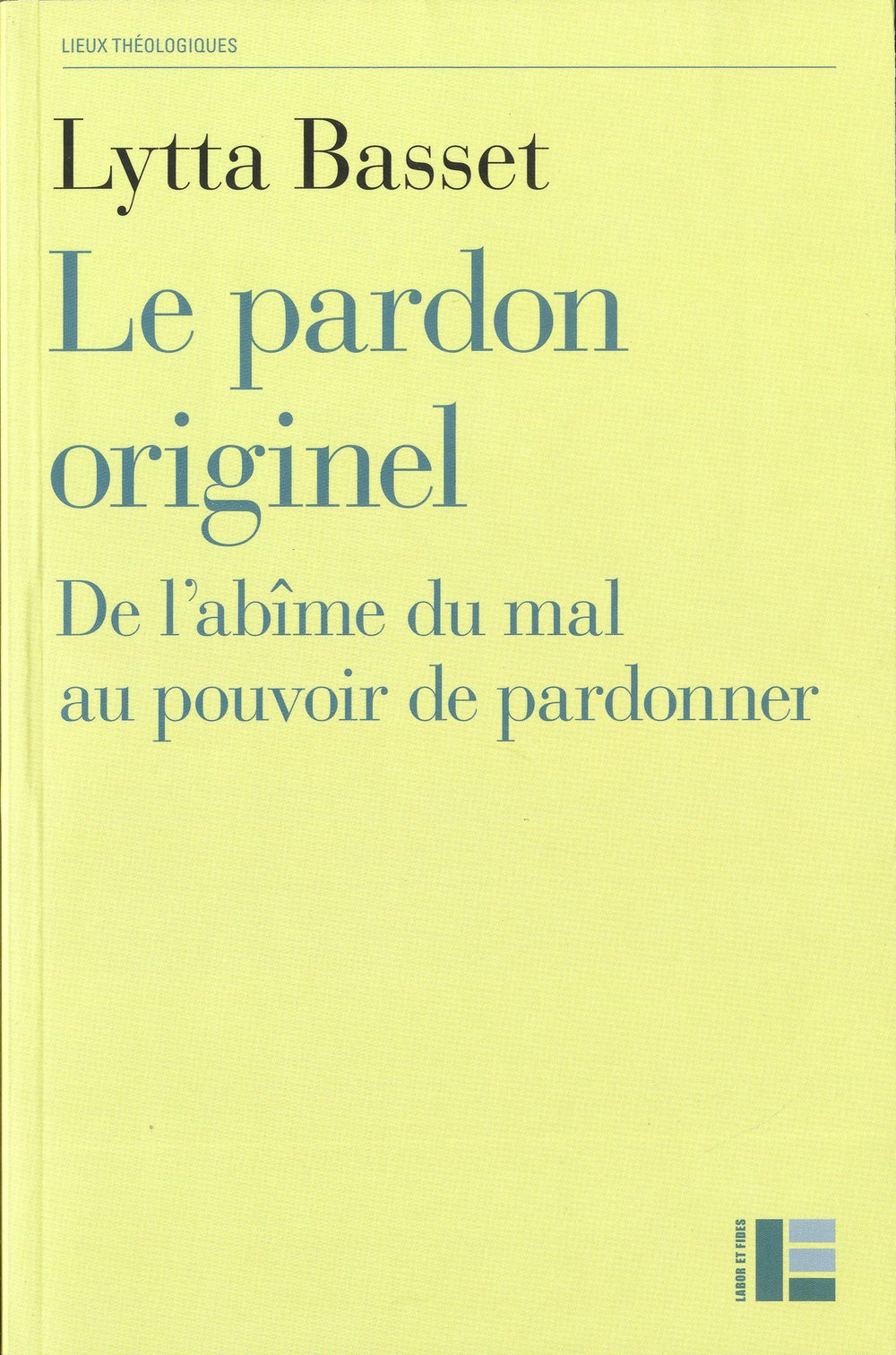 Le pardon originel: de l'abîme du mal au pouvoir de pardonner Religion & Esotericism
