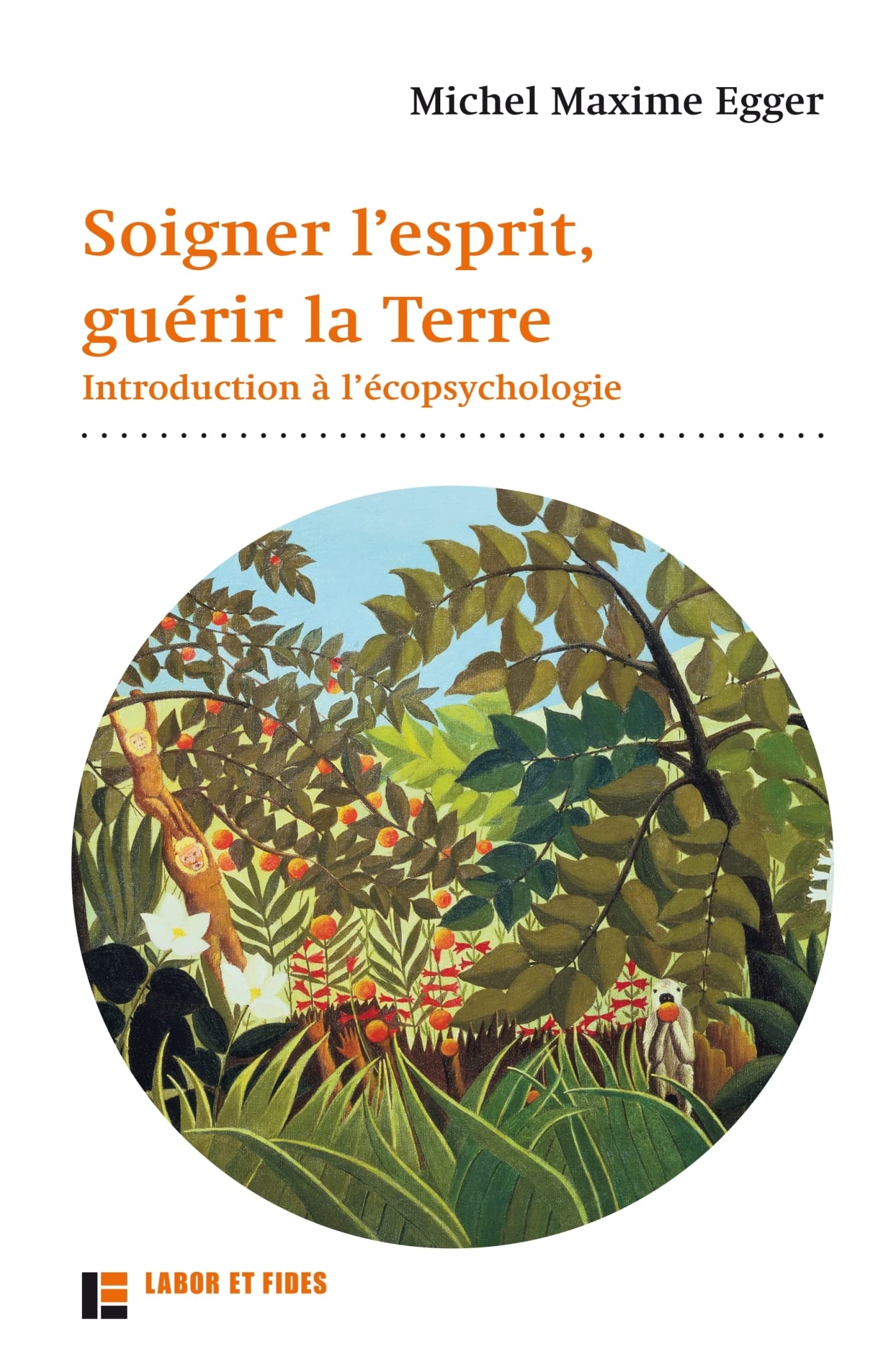 Soigner l'esprit, guérir la Terre: Introduction à l'écopsychologie book