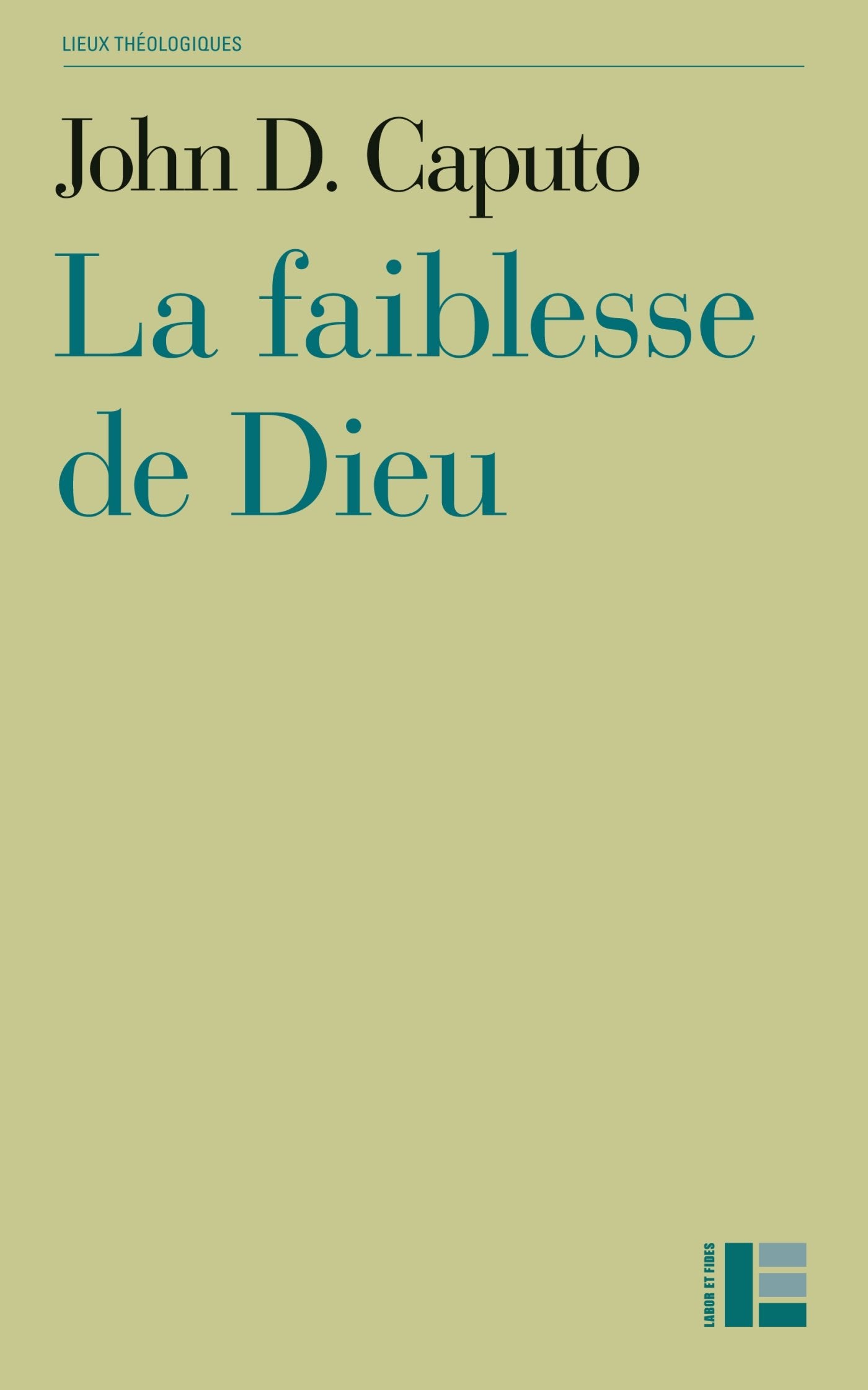 La faiblesse de dieu: Une théologie de l'évènement Religion & Esotericism
