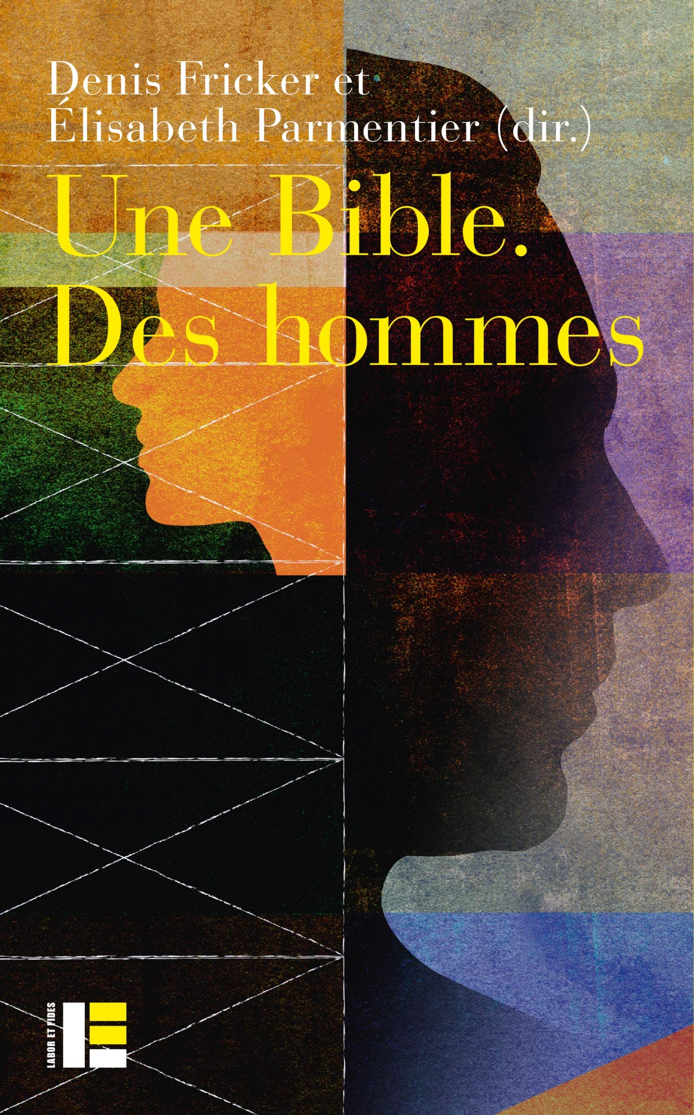 Une Bible, des hommes: Regards croisés sur le masculin dans la Bible Religion & Esotericism