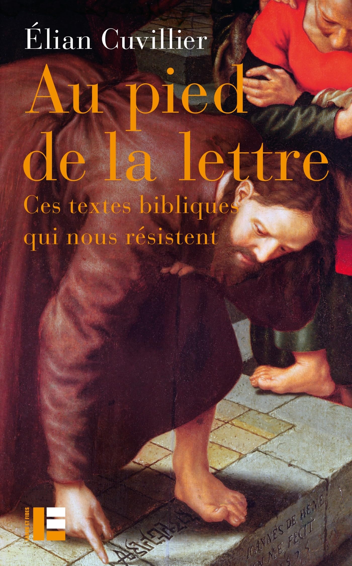 Au pied de la lettre: Ces textes bibliques qui nous résistent Religion & Esotericism