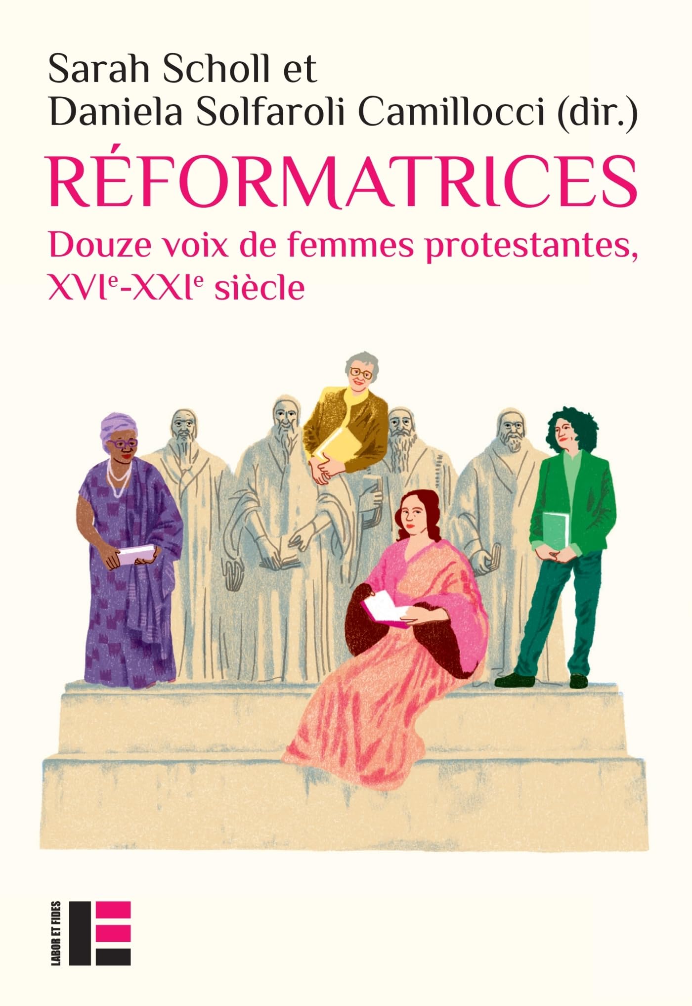 Réformatrices: Douze voix de femmes protestantes, XVIe-XXIe siècle Religion & Esotericism