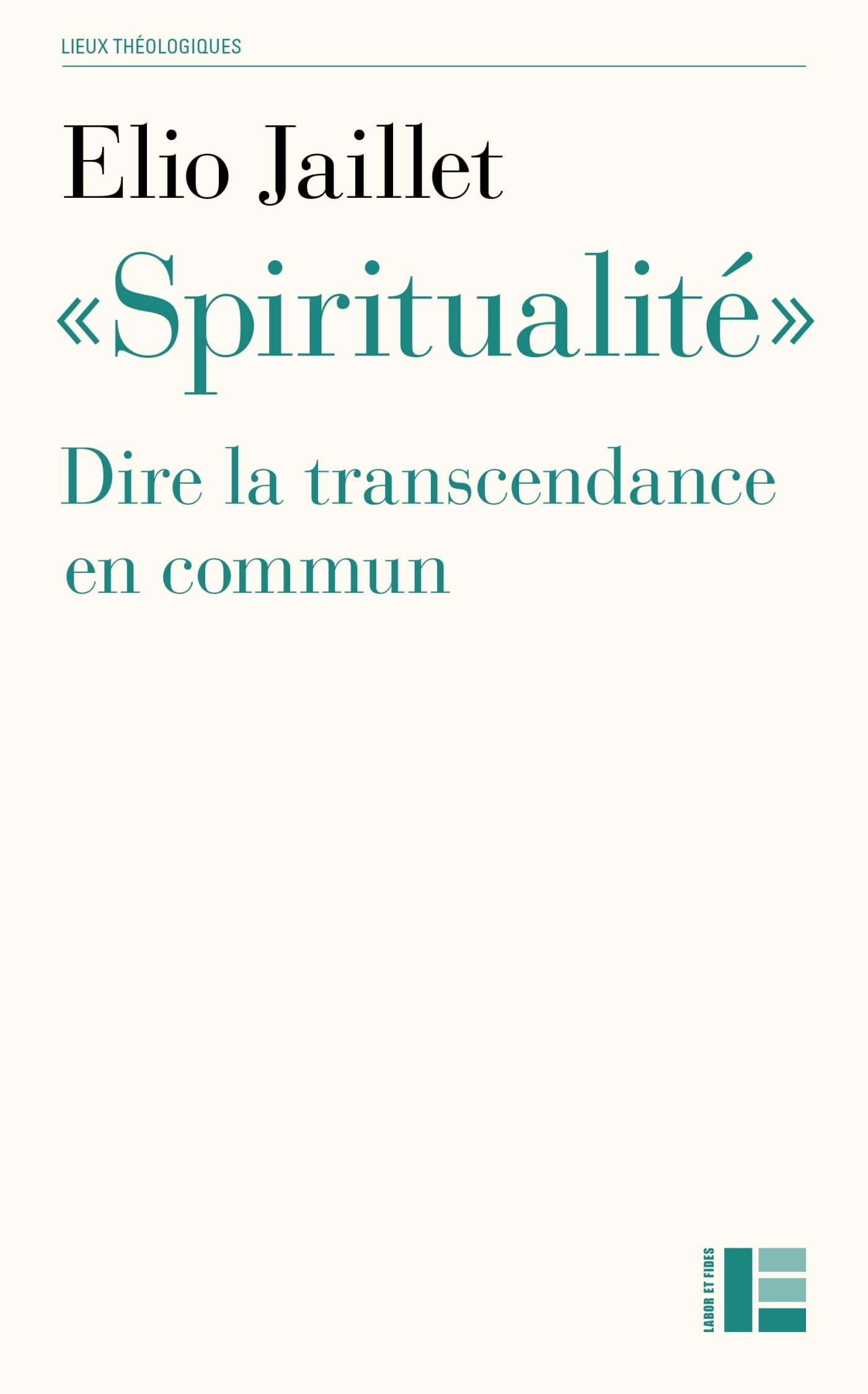 Spiritualité: Dire la transcendance en commun Religion & Esotericism