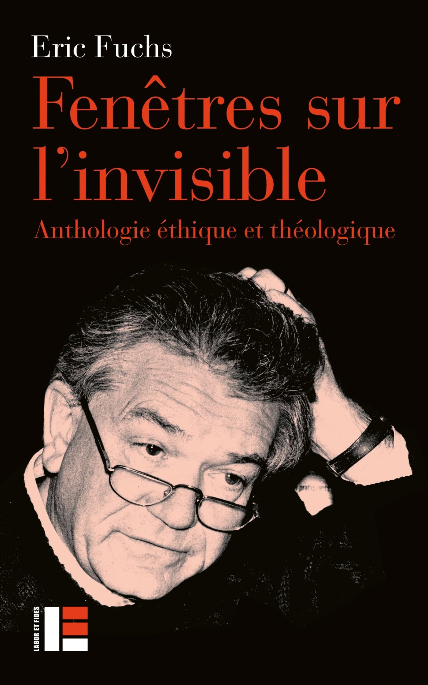Fenêtres sur l'invisible: Anthologie éthique et théologique Books