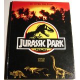 Jurassic Park - Le livre du film book