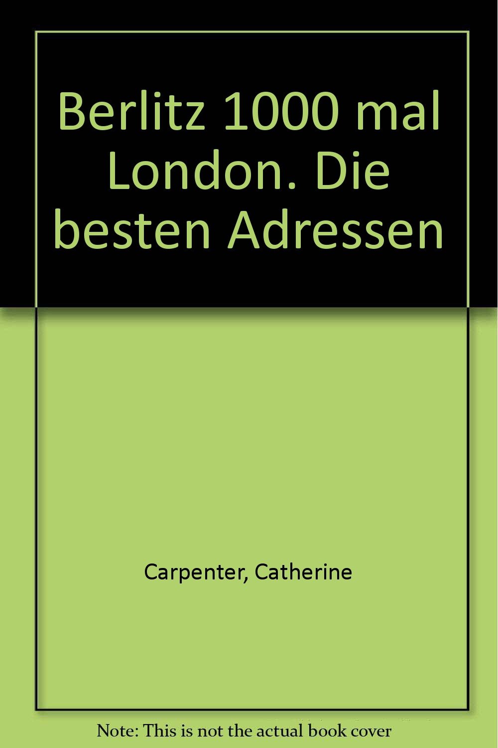 Berlitz 1000 mal London. Die besten Adressen Books
