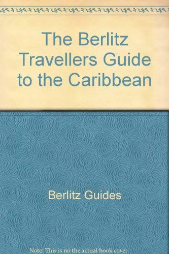 The Berlitz Travellers Guide to the Caribbean (Berlitz Traveller's Guides) Leisure, Home & Garden