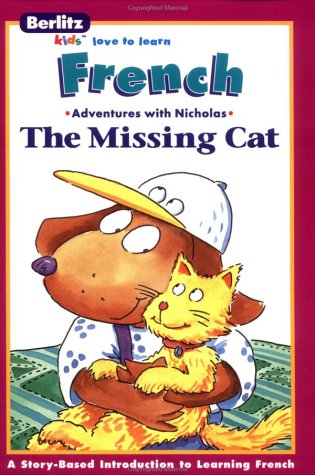 La chatte perdue =: The missing cat (Berlitz kids love to learn) (French Edition) book