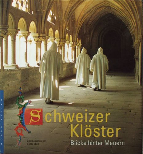 Schweizer Klöster. Blicke hinter Mauern. Books