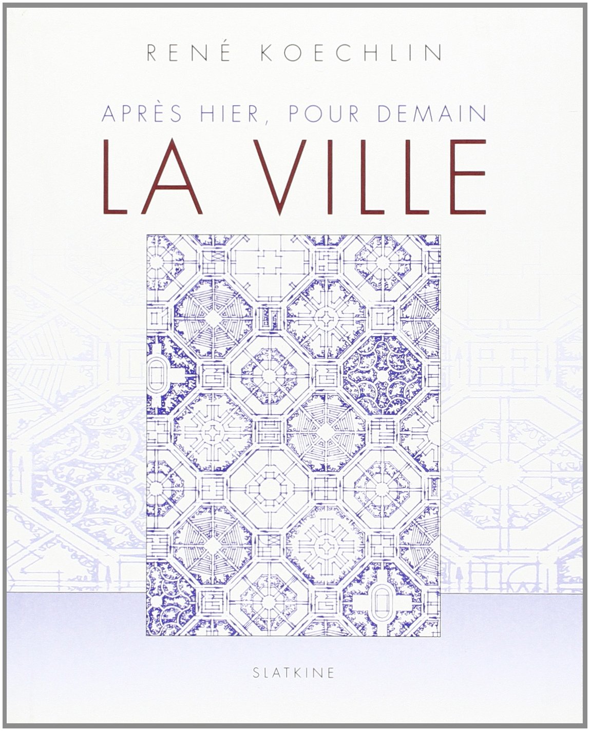 Après Hier, pour Demain la Ville Contemporary literature