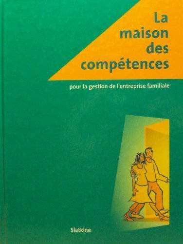 La maison des compétences - pour la gestion de l'entreprise familiale book
