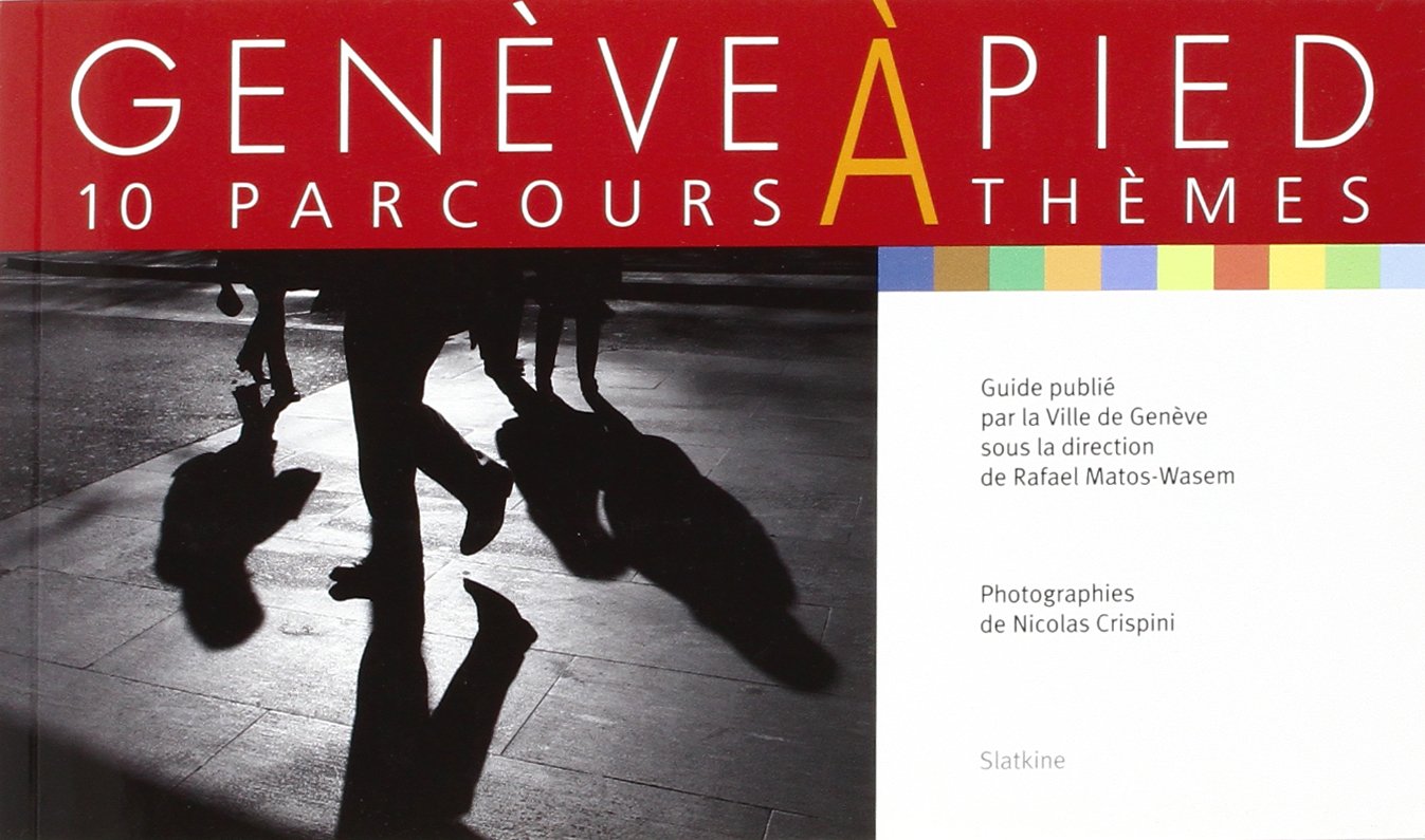 Genève à pied : 10 parcours à thèmes Books