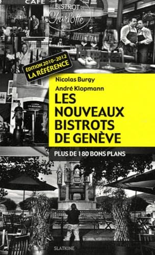 Les nouveaux bistrots de Genève : Plus de 180 bons plans book