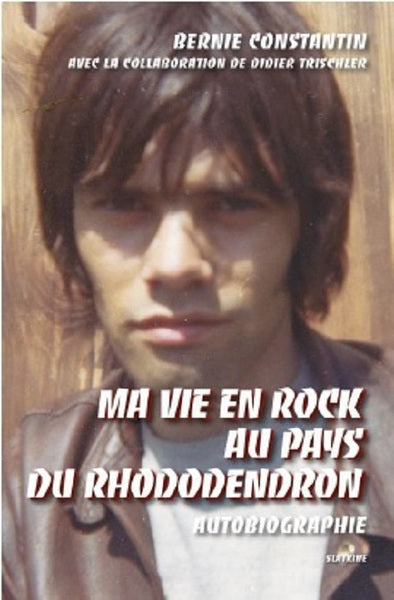 Ma vie en rock au pays du rhododendron : autobiographie book