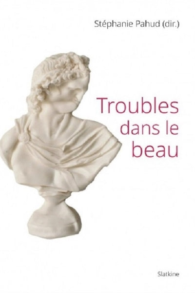 Product Image: Troubles dans le beau