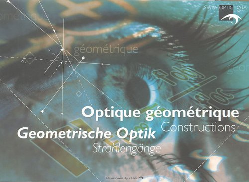 Optique géométrique-Geometrische Optik: Constructions-Strahlengänge, Edition bilingue français-allemand book