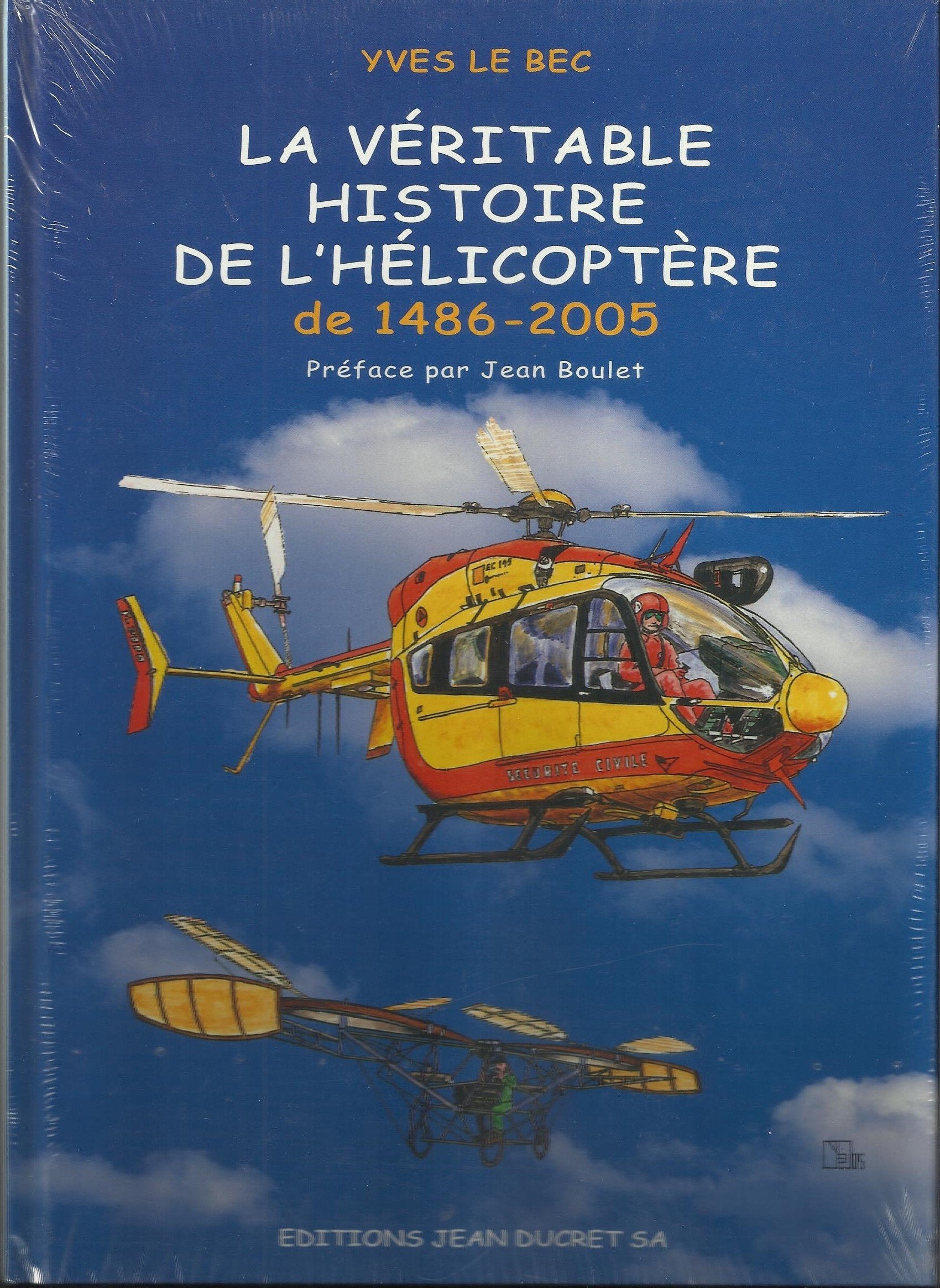 La véritable histoire de l'hélicoptère : De 1486 à 2005 Books