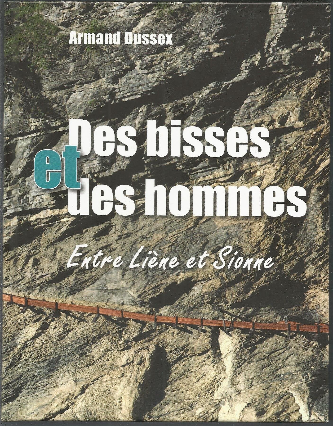 Des bisses et des hommes . Entre Liène et Sione. book