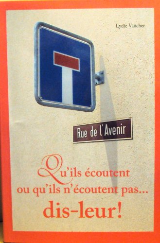 Qu'ils écoutent ou qu'ils n'écoutent pas...dis-leur ! Books