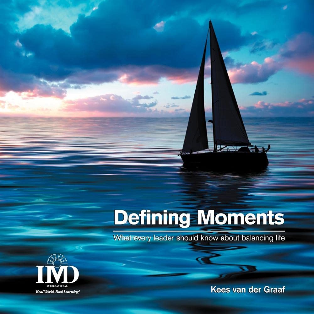 The Defining Moments: What Every Leader Should Know about Balancing Life Politics & Society