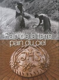 Pain de la terre, pain du ciel book