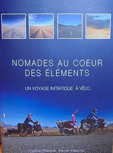 Nomades au coeur des éléments - Un voyage initiatique à vélo Books