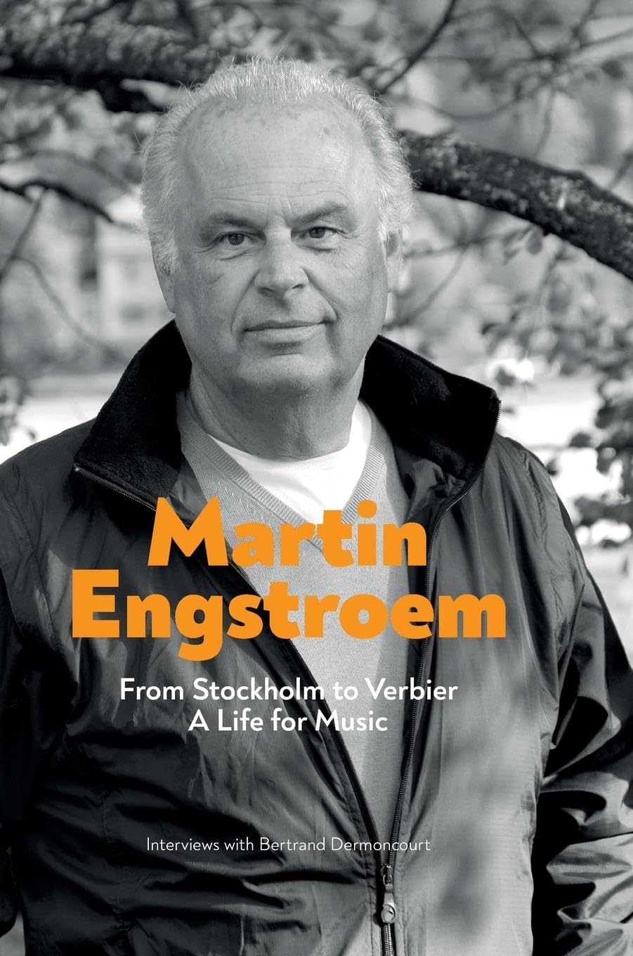 From Stockholm to Verbier. A Life for Music Essays & Short Stories