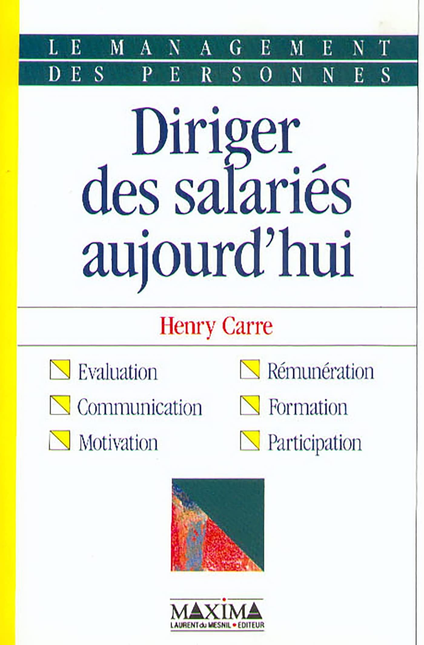 Diriger des salariés aujourd'hui: Le management des personnes book