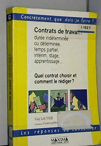 Contrats de travail : durée indéterminée ou déterminée, temps partiel, intérim, stage, apprentissage book